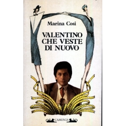 Marina Cosi - Valentino che veste di nuovo